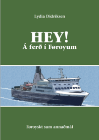 Hey! Á ferð í Føroyum Hey! - Á ferð í Føroyum